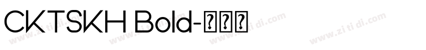 CKTSKH Bold字体转换